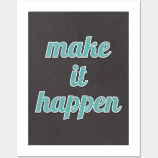 Make It Happen Inspiring Quote Posters and Art